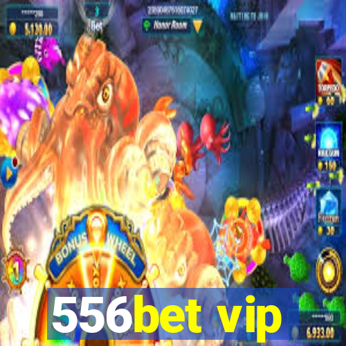 556bet vip